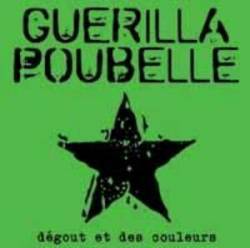 Guerilla Poubelle : Dégout et des Couleurs